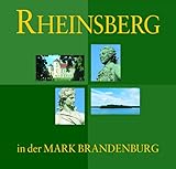  Rheinsberg in der Mark Brandenburg: Farbiger Fotoband über Stadt, Schloss und Park Rheinsbeg