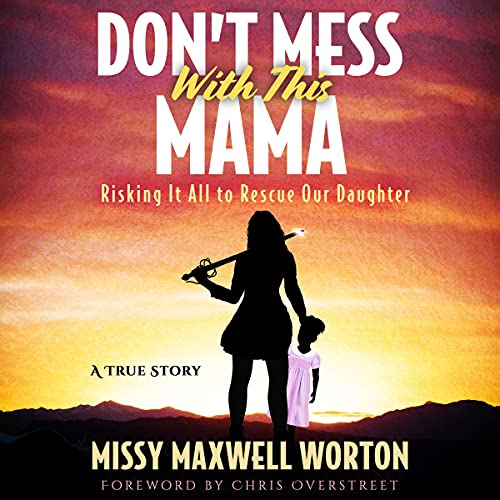 Don't Mess with This Mama by Missy Maxwell Worton episode artwork