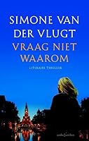 Vraag niet waarom 9041425780 Book Cover