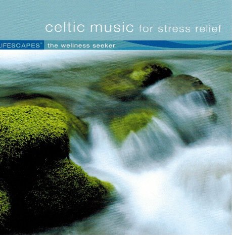 Celtic Music for Stress Relief Celtic Music for Stress Relief