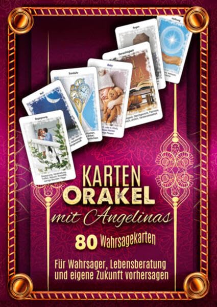 Karten Orakel mit Angelinas 80 Wahrsagekarten: Für Wahrsager, Lebensberatung und eigene Zukunft vorhersagen (Set: Kartendeck + eBook)