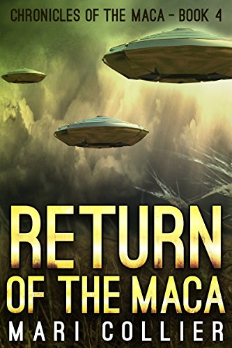 Return of the Maca (Chronicles of the Maca Book 4) by [Mari Collier]
