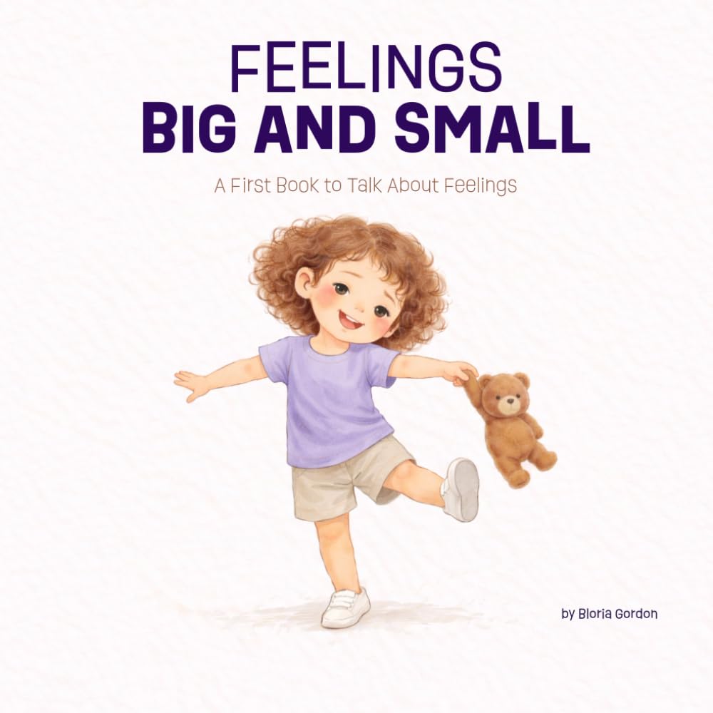 FEELINGS BIG AND SMALL: A First Book to Talk About Feelings