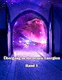  Uebergang in die neuen Energien Band 1