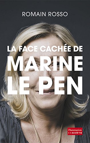 Télécharger La face cachée de Marine Le Pen PDF Ebook En Ligne