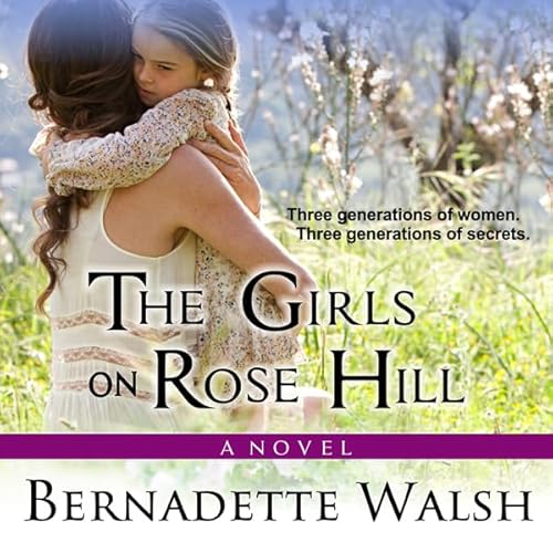 The Girls on Rose Hill Audiolivro Por Bernadette Walsh capa