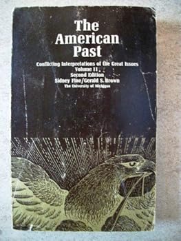 Paperback The American Past Volume II: Conflicting Interpretations of the Great Issues Book