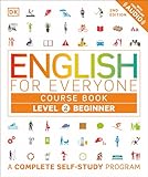 English for Everyone Level 2 Beginner's Course (DK English for Everyone)