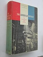 The American Republic; Its Government and Politics B000O1606S Book Cover