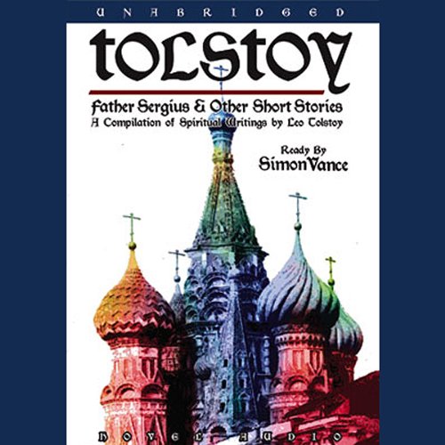 Cover art for Tolstoy: Father Sergius &amp; Other Short Stories