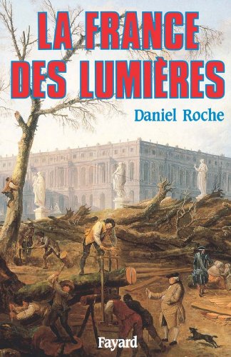 Télécharger La France des Lumières (Biographies Historiques) PDF Ebook En Ligne