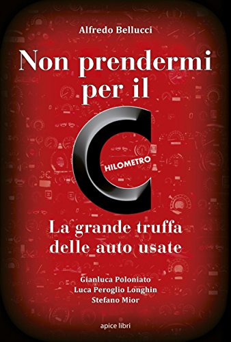 Non prendermi per il Chilometro: la grande truffa