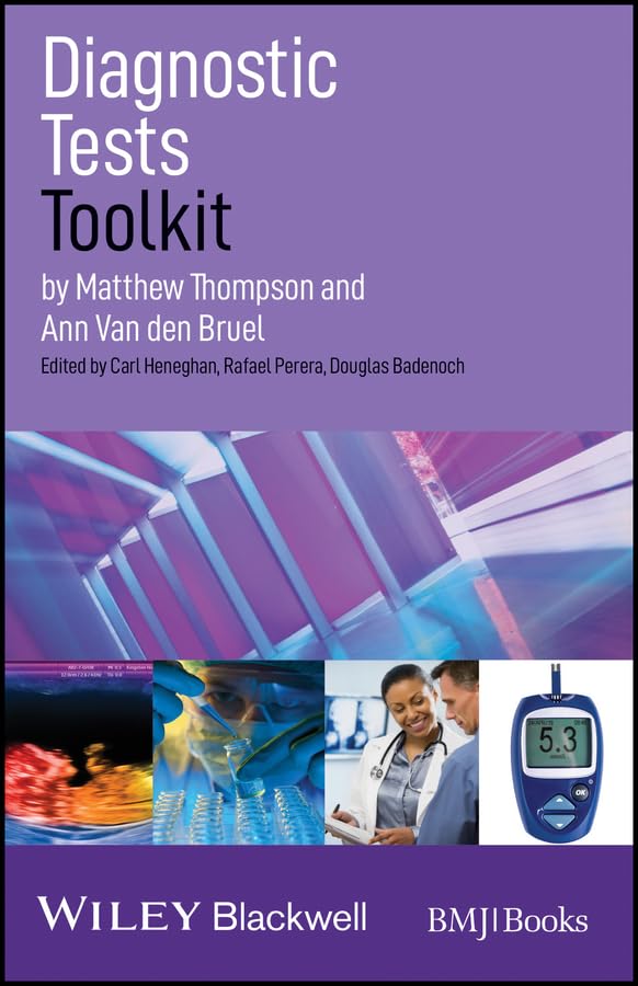 Diagnostic Tests Toolkit (EBMT-EBM Toolkit Series Book 14)