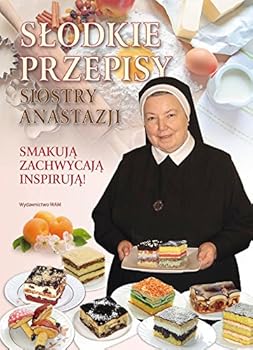 Paperback Slodkie przepisy Siostry Anastazji [Polish] Book
