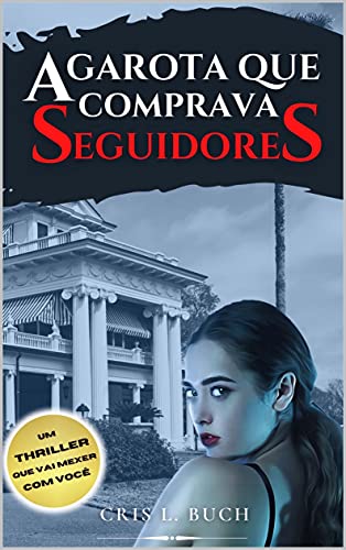 A GAROTA QUE COMPRAVA SEGUIDORES