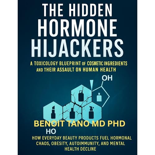 THE HIDDEN HORMONE HIJACKERS by BENOIT TANO MD PHD episode artwork