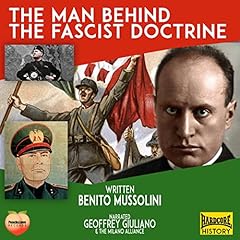 The Man Behind the Fascist Doctrine Audiolibro Por Benito Mussolini arte de portada