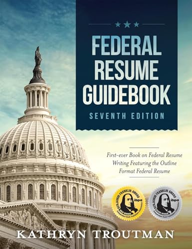 Federal Resume Guidebook: First-Ever Book on Federal Resume Writi...