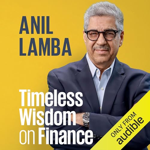 Timeless Wisdom on Finance by Anil Lamba episode artwork
