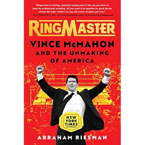 Ringmaster: Vince McMahon and the Unmaking of America Cover