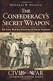 The Confederacy's Secret Weapon: The Civil War Illustrations of Frank Vizetelly (Civil War Series)