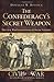 The Confederacy's Secret Weapon: The Civil War Illustrations of Frank Vizetelly (Civil War Series)