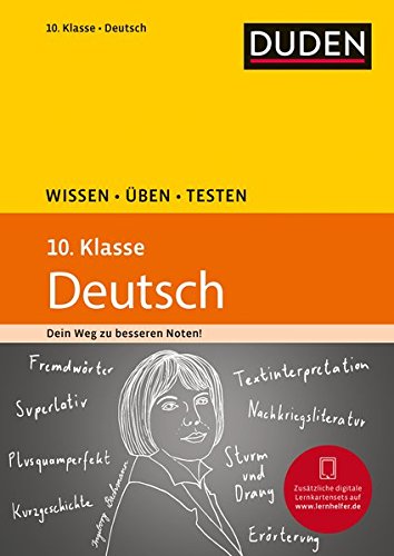 Wissen – Üben – Testen: Deutsch 10. Klasse: Ideal zur Vorbereitung auf Klassenarbeiten. Für Gy Wissen – Üben – Testen: Deutsch 10. Klasse: Ideal zur Vorbereitung auf Klassenarbeiten. Für Gy