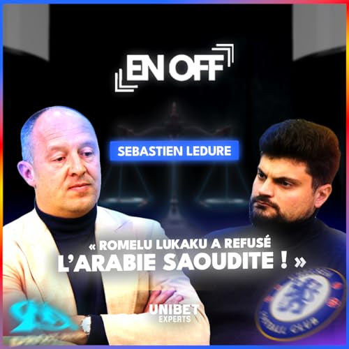 EN OFF X SEBASTIEN LEDURE : AVOCAT ROMELU LUKAKU, MEMPHIS DEPAY, FRENKIE DE JONG, STEFAN DE VRIJ, ARTHUR VERMEEREN, ZENO DEBAST, RASKIN...