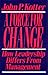 Force For Change: How Leadership Differs from Management