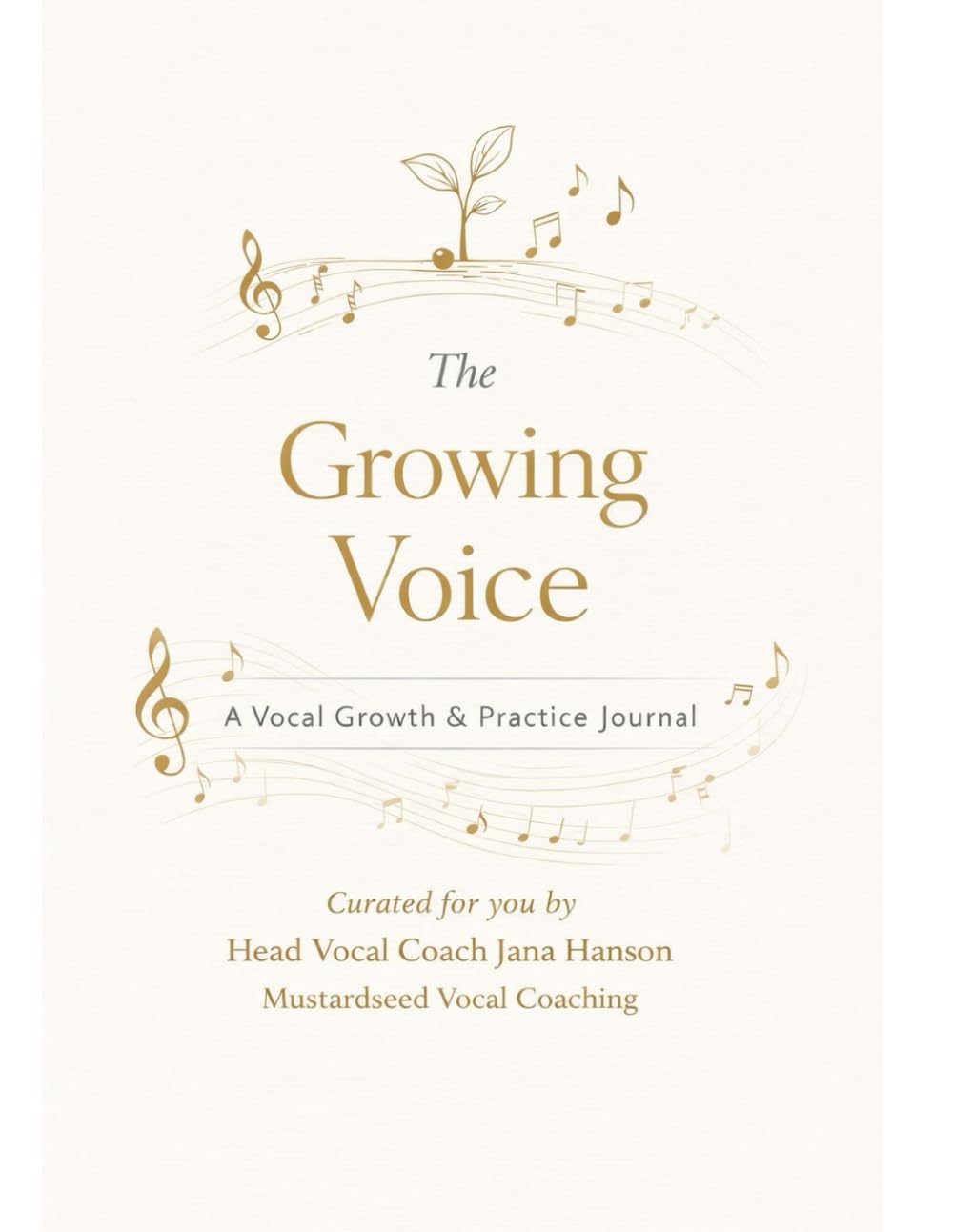 Mustardseed Vocal Coaching - The Growing Voice: A guided vocal practice & progress tracker for singers of all levels.