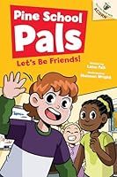 Let's Be Friends!: An Acorn Book (Pine School Pals #1): Volume 1 B0G2PKFXFM Book Cover