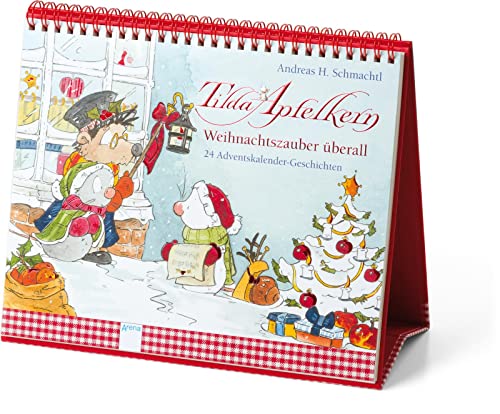 Tilda Apfelkern. Weihnachtszauber überall: 24 Adventskalender-Geschichten....