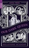 Hellstone Academy, Tome 2 : Our Dark Queen...