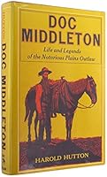 Doc Middleton; life and legends of the notorious Plains outlaw 080400532X Book Cover