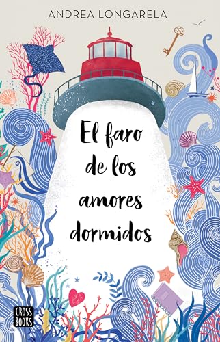 El faro de los amores dormidos (Spanish Edition)