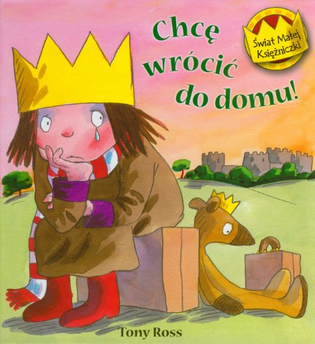 Swiat Malej Ksiezniczki Chce wrocic do domu [Polish] 832374503X Book Cover