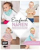 Einfach nähen – Babykleidung: In den Größen 44–98 – Mit Schnittmusterbogen