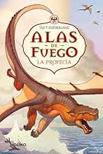 La profecía (Alas de fuego 1) (Ficción Kids)