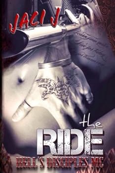The Ride - Book #1 of the Hell's Disciples MC