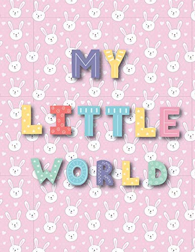 My little world: Large Wonderful Notebook: 8.5x11 Large Notebook, Journal, Diary; Beautiful Inspirational Notebook; Gift for Women, Girls, Teachers. Kids ( 120 pages)