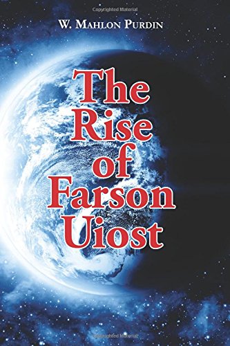 The Rise of Farson Uiost: The ScreenMasters, Volume One