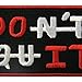 Do It/Don't Quit Funny Patch Embroidered Morale Applique Iron On Sew On Emblem