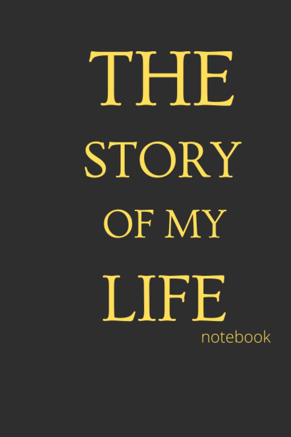 The story of my life notebook: Journal With 235 Pages to Record Your Life Story