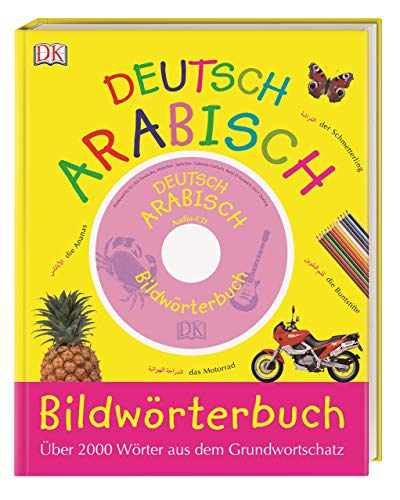 Télécharger Bildwörterbuch Arabisch-Deutsch: Für Vor- und Grundschulkinder. Über 2.000 Wörter aus dem Grundw Gratuit