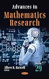 Advances in Mathematics Research. Volume 29 (Advances in Mathematics Research)