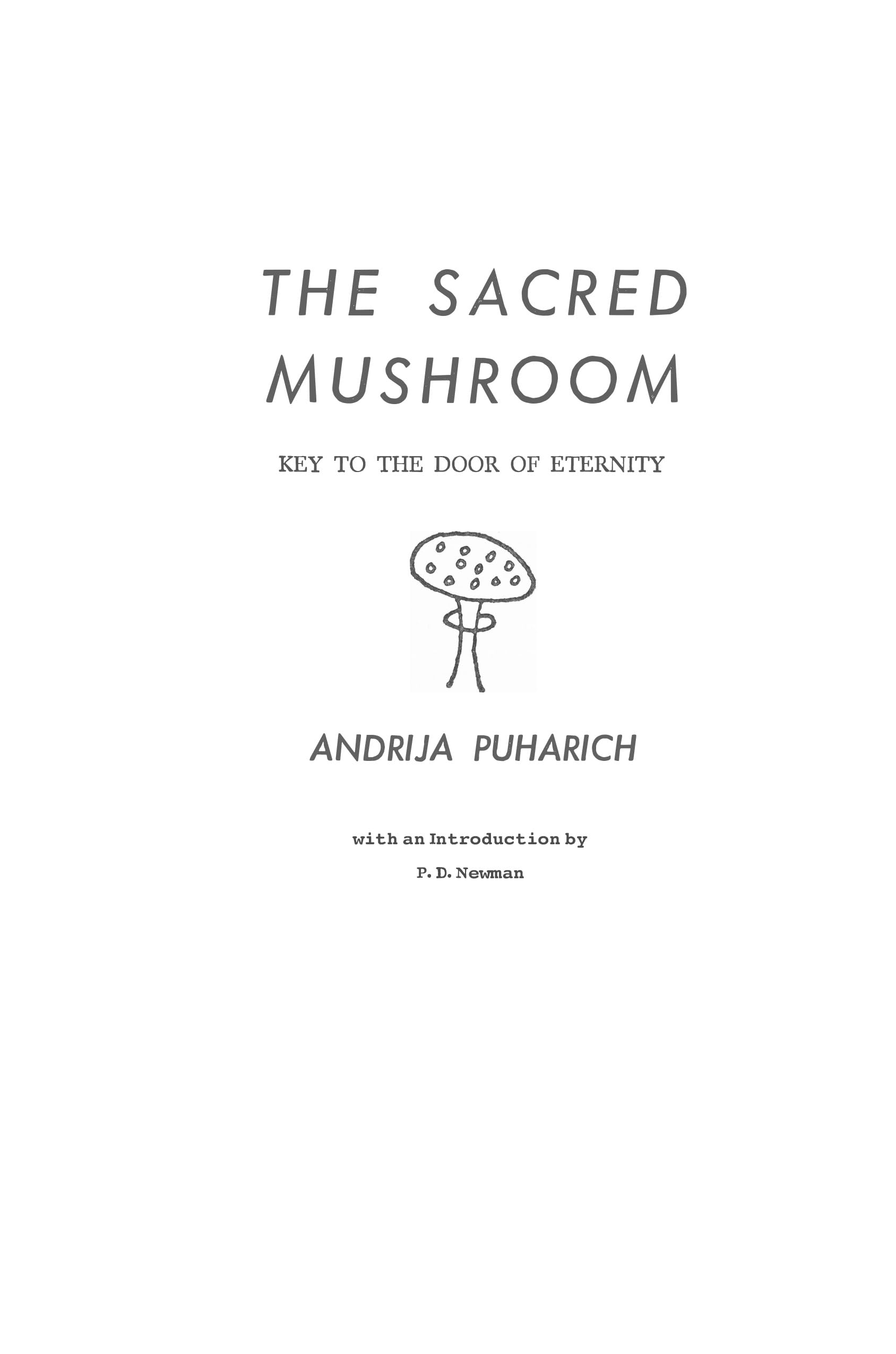 The Sacred Mushroom: Key to the Door of Eternity