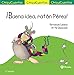ÃâÃÂ¡Buena idea, ratÃÆÃÂ³n PÃÆÃÂ©rez! (Castellano - A PARTIR DE 3 AÃÆÃâOS - CUENTOS - ChiquiCuentos) (Spanish Edition)