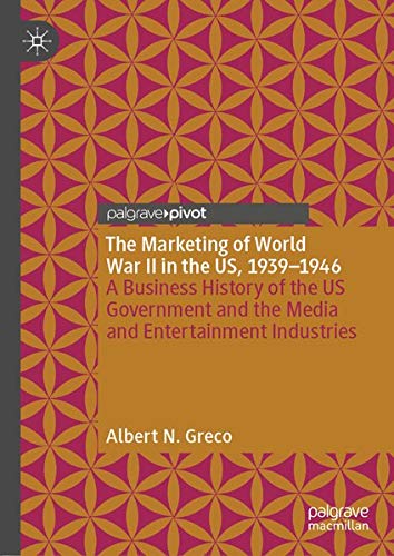 Buy The Marketing of World War II in the US, 1939-1946 — BookShops.in