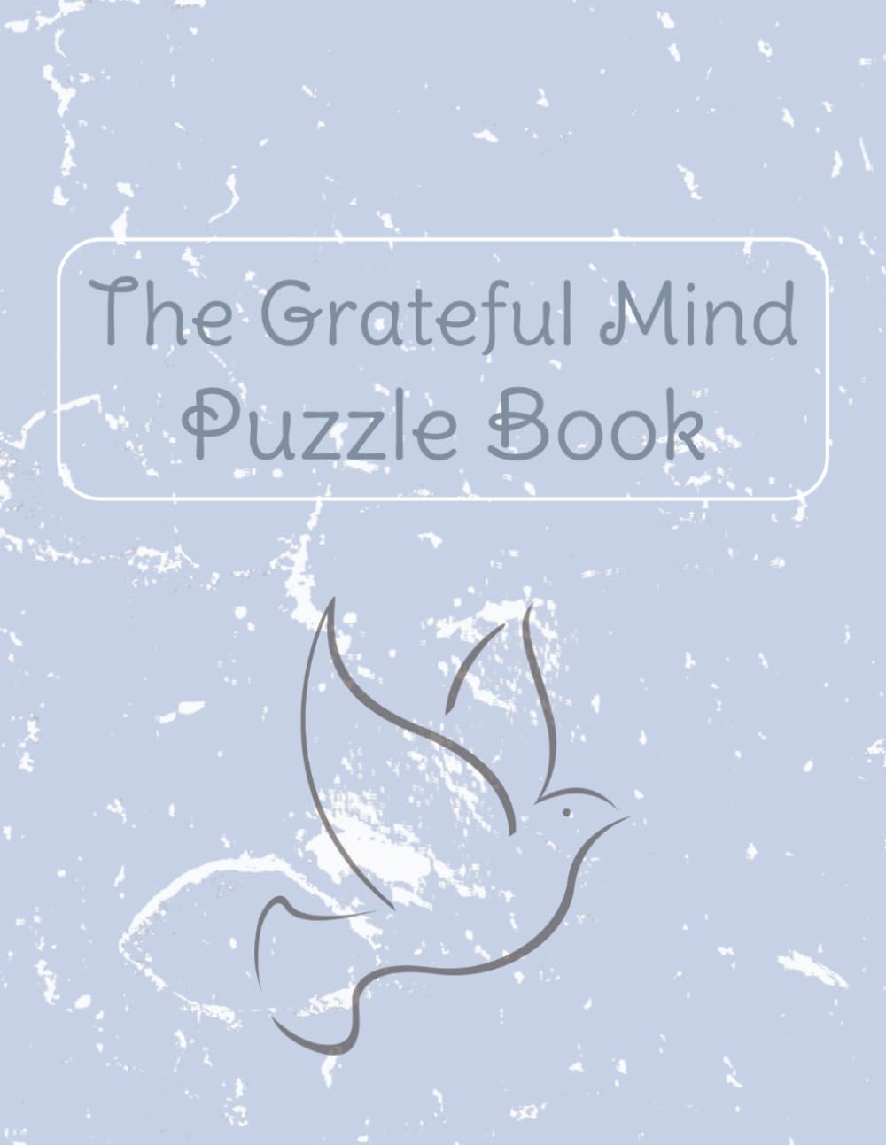 The Grateful Mind Puzzle Book: A Guided 60-Day Gratitude Journal with Reflective Prompts and Relaxing Mindful Puzzles