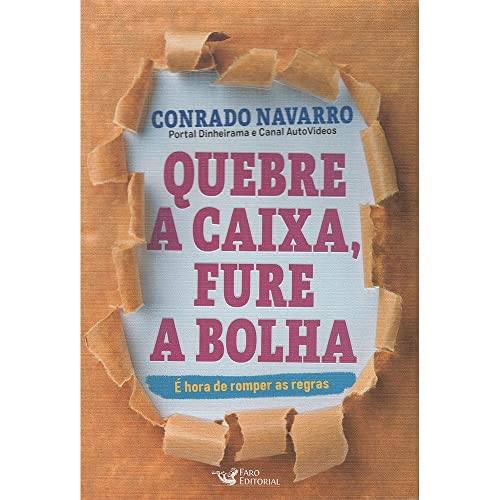 Quebre a caixa, fure a bolha: é hora de romper as regras